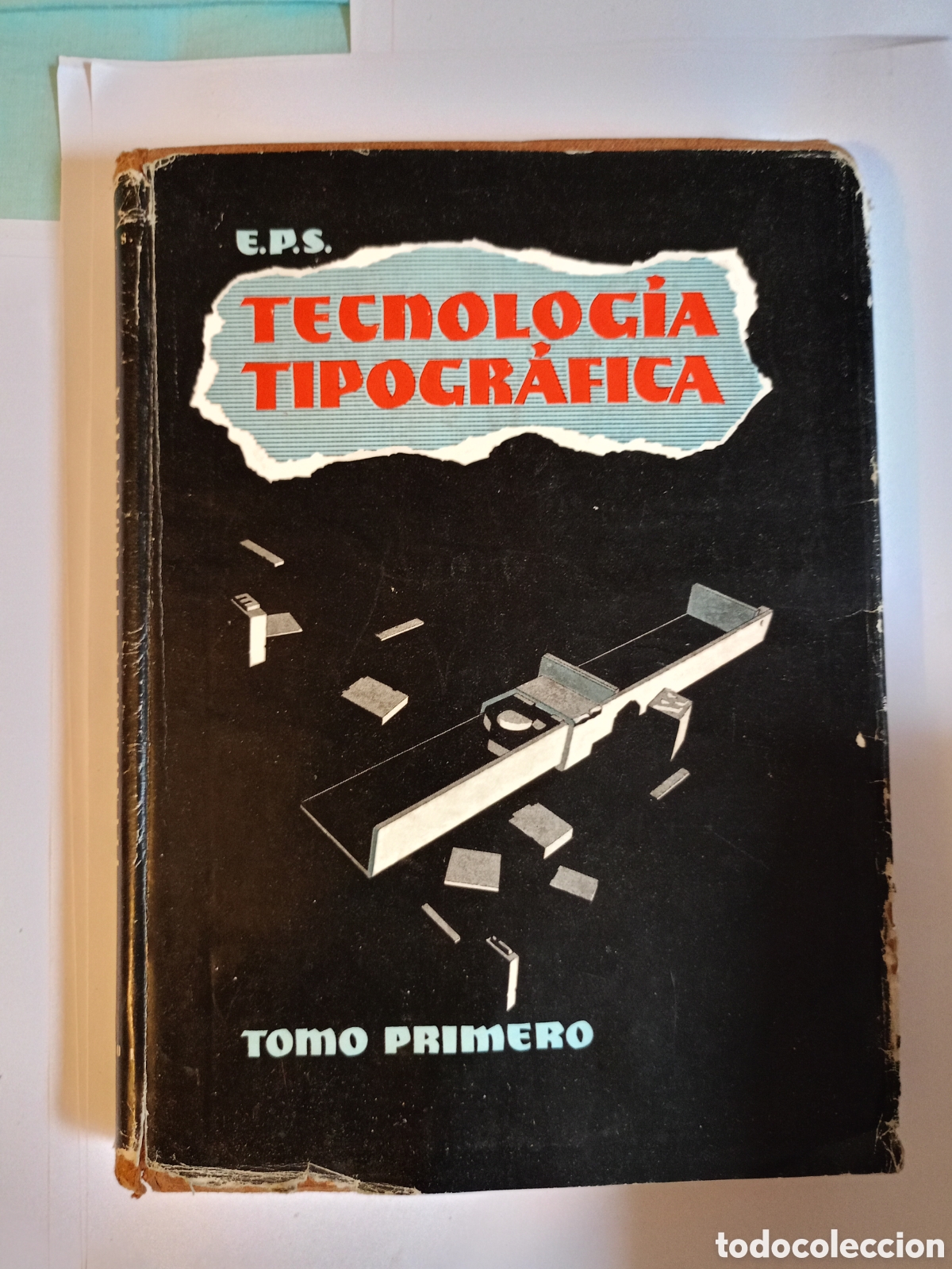 Libros de segunda mano: Tecnologia tipografica E.P.S Tomo primero