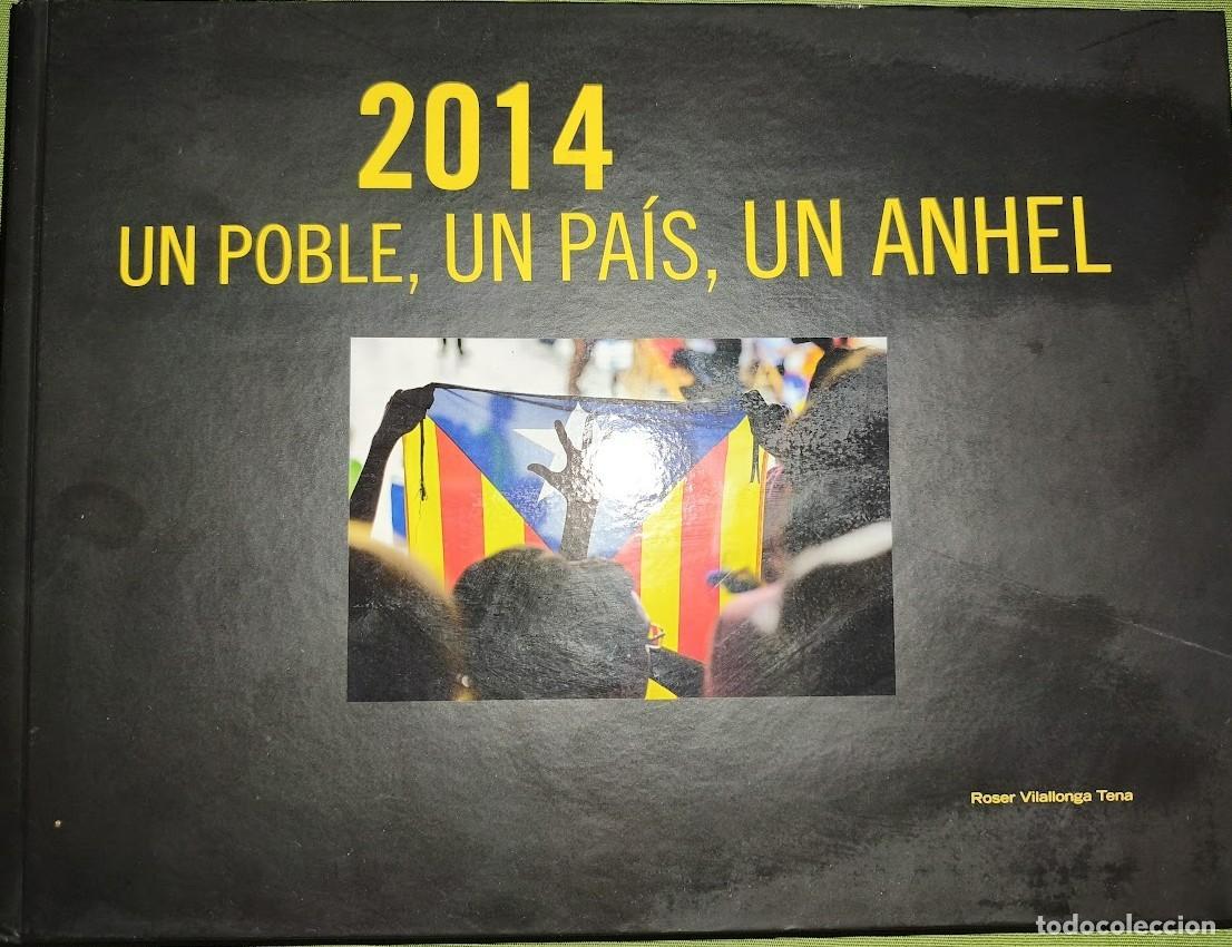 Livres d'occasion: 2014 UN POBLE, UN PA&Iacute;S, UN ANHEL -ROSER VILALLONGA TENA