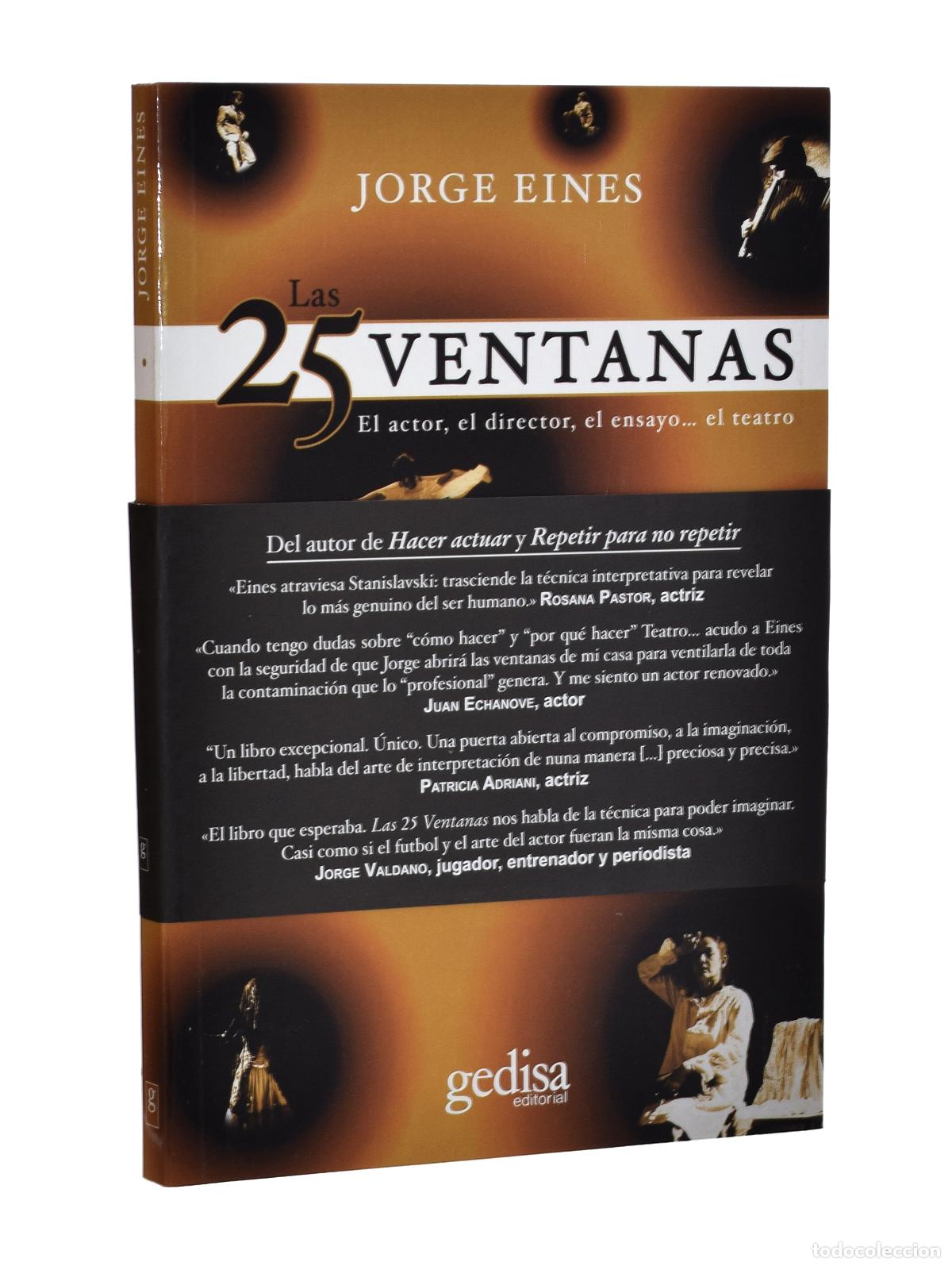 Libros de segunda mano: LAS 25 VENTANAS. EL ACTOR, EL DIRECTOR, EL ENSAYO... EL TEATRO - EINES, Jorge - Foto 1