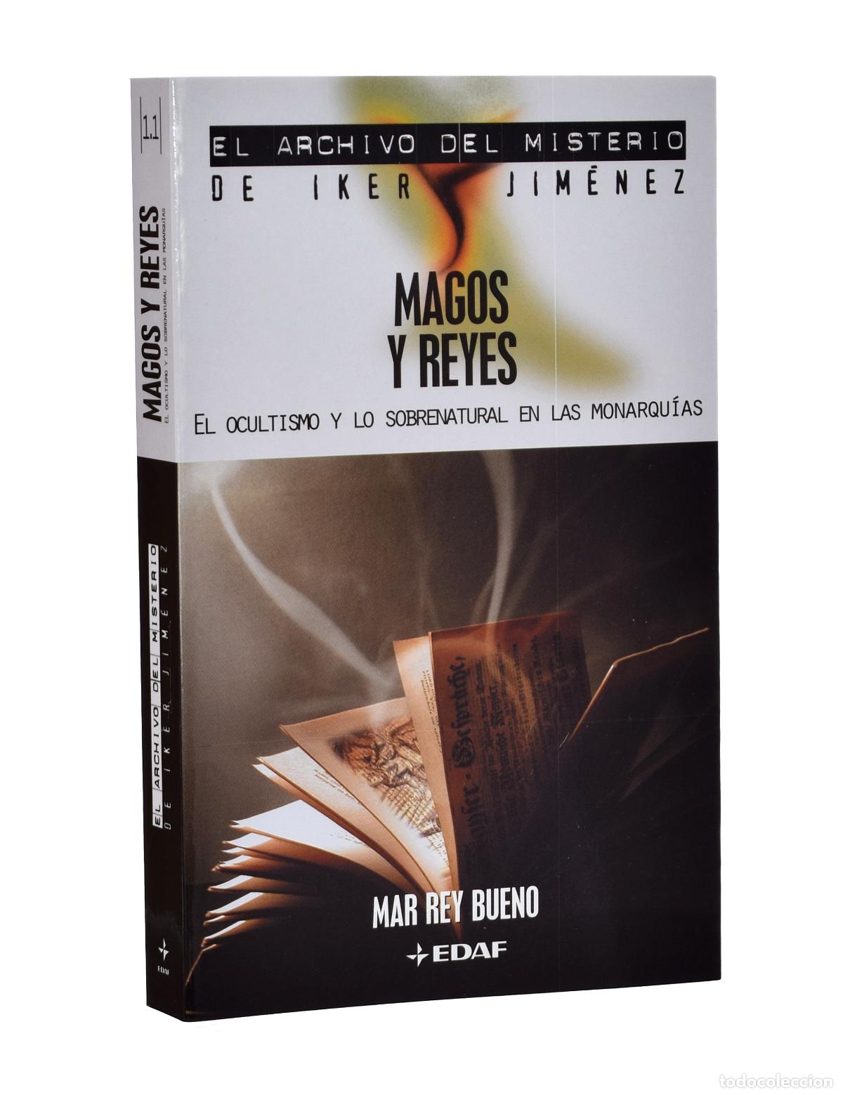 Libros de segunda mano: MAGOS Y REYES. EL OCULTISMO Y LOS SOBRENATURAL EN LAS MONARQU&Iacute;AS - REY BUENO, Mar