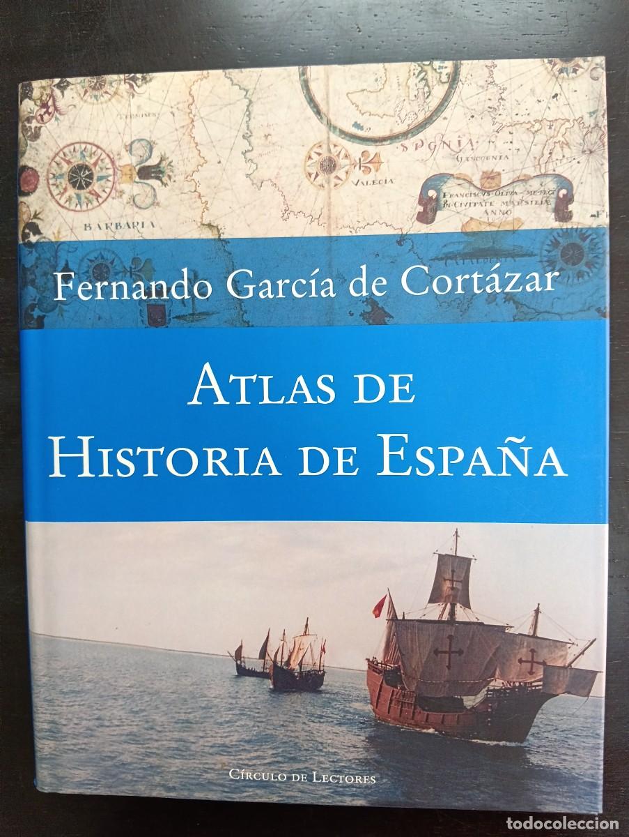 Livres d'occasion: Atlas de Historia de Espa&ntilde;a &ndash; Fernando Garc&iacute;a de Cort&aacute;zar &ndash; Libro ilustrado con mapas hist&oacute;ricos
