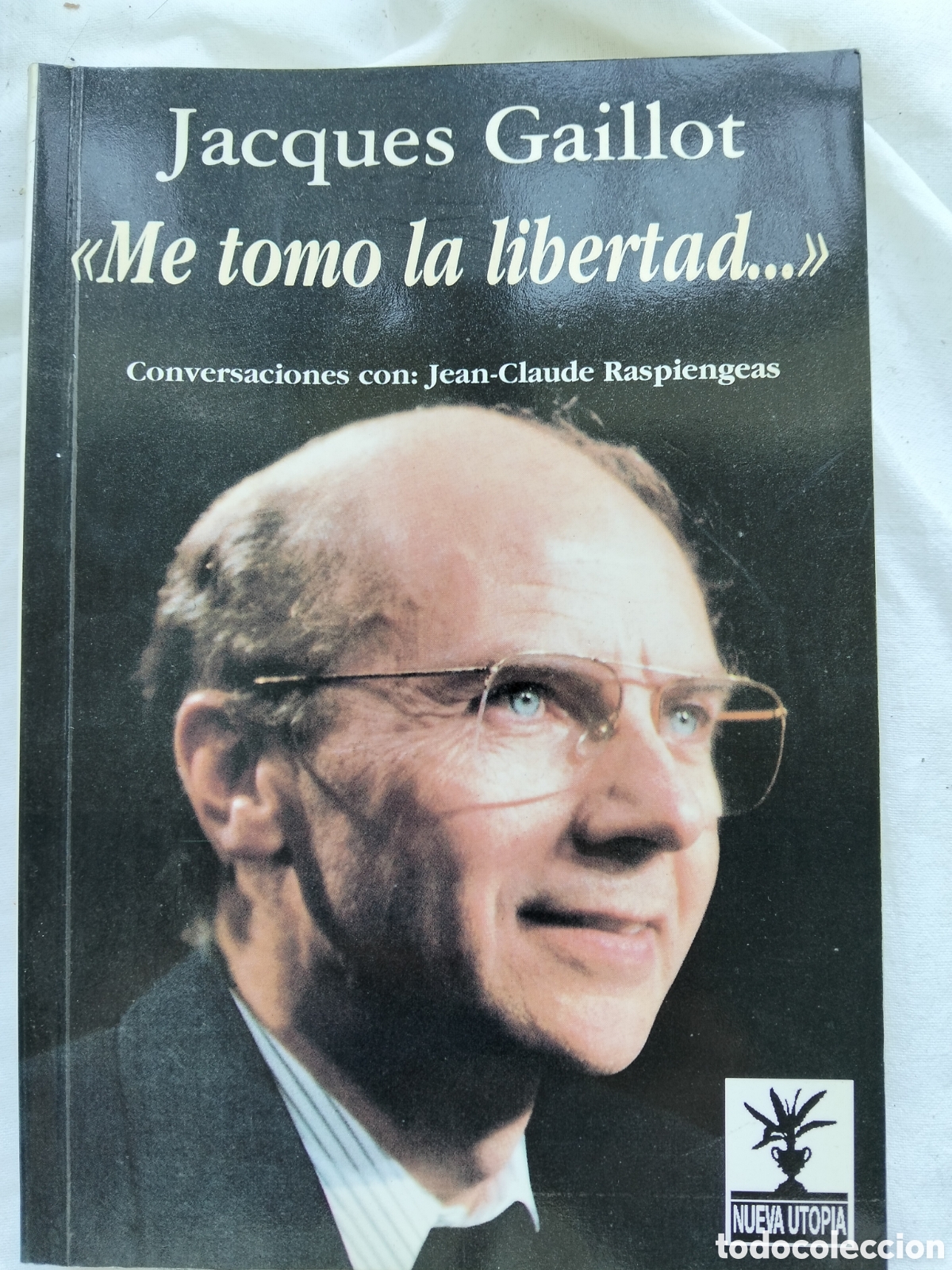 Gebrauchte B&uuml;cher: ME TOMO LA LIBERTAD JACQUESGAILLOT