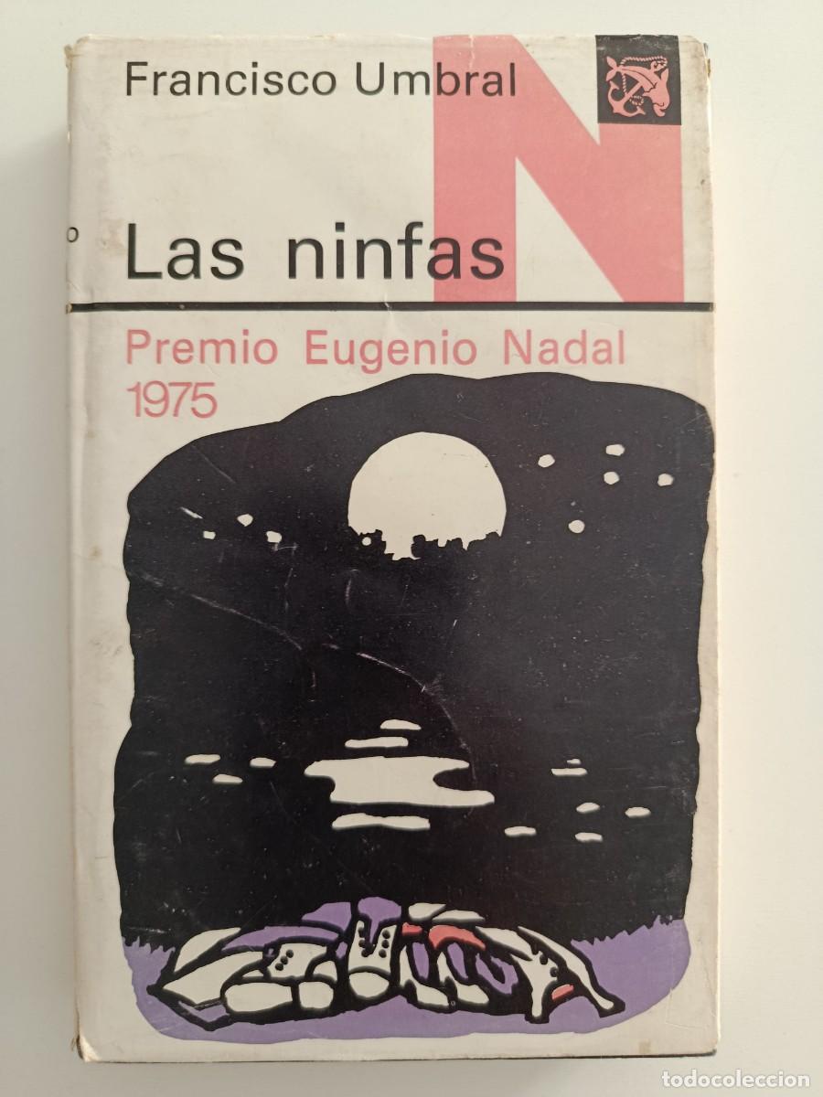 Gebrauchte B&uuml;cher: FRANCISCO UMBRAL. LAS NINFAS. EDICIONES DESTINO. 1976. PRIMERA EDICI&Oacute;N