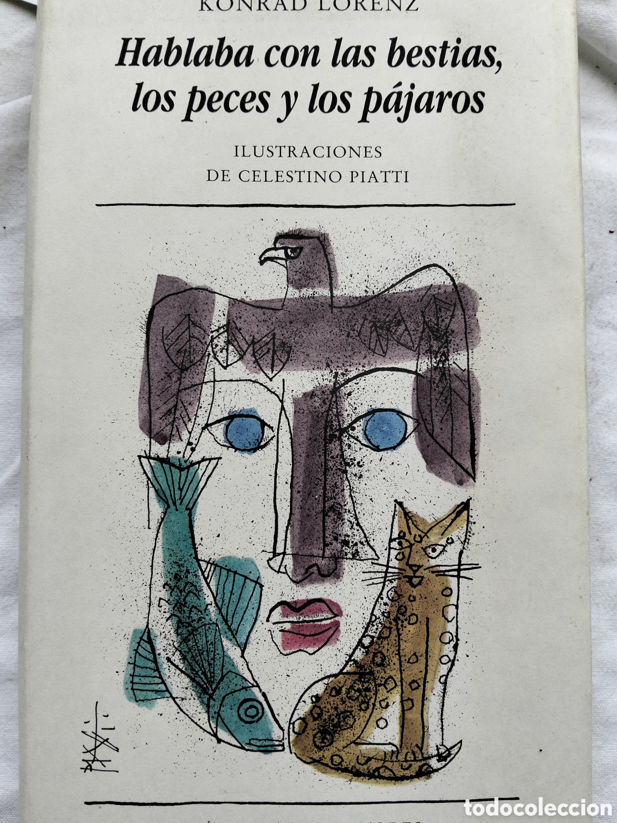 Gebrauchte B&uuml;cher: HABLABA CON LAS BESTIAS LOS PECES Y LOS P&Aacute;JAROS KONRAD LORENZ