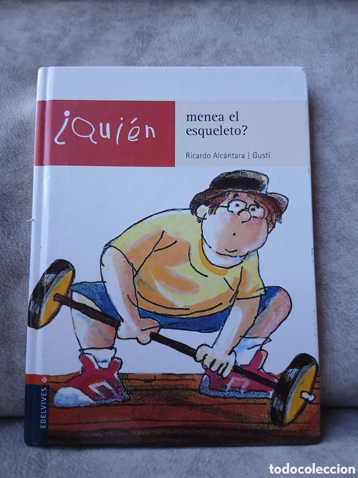 Livres d'occasion: Libro &iquest;Qui&eacute;n menea el Esqueleto? -Ricardo Alc&aacute;ntara- Ed. Edelvives
