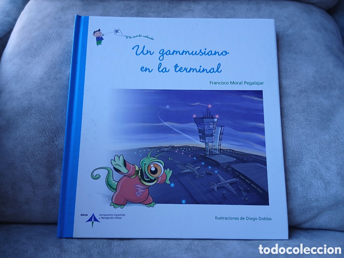 Libros de segunda mano: Libro Un gammusino en la terminal -Francisco Moral Pegalajar- Ed. Aena.