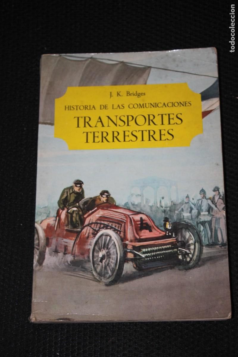 Second hand books: HISTORIA DE LAS COMUNICACIONES - TRANSPORTES TERRESTRES - J.K. BRIDGES