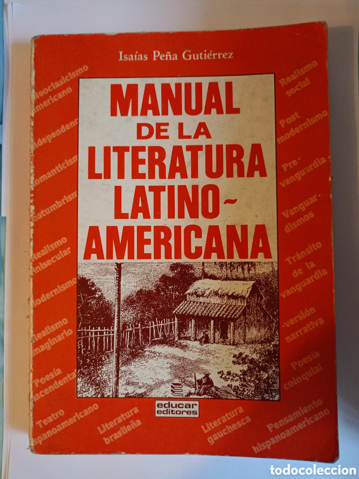 Livros em segunda m&atilde;o: Manual de la Literatura Latinoamericana&rdquo; escrito por Isa&iacute;as Pe&ntilde;a Guti&eacute;rrez y publicado por Educar Ed