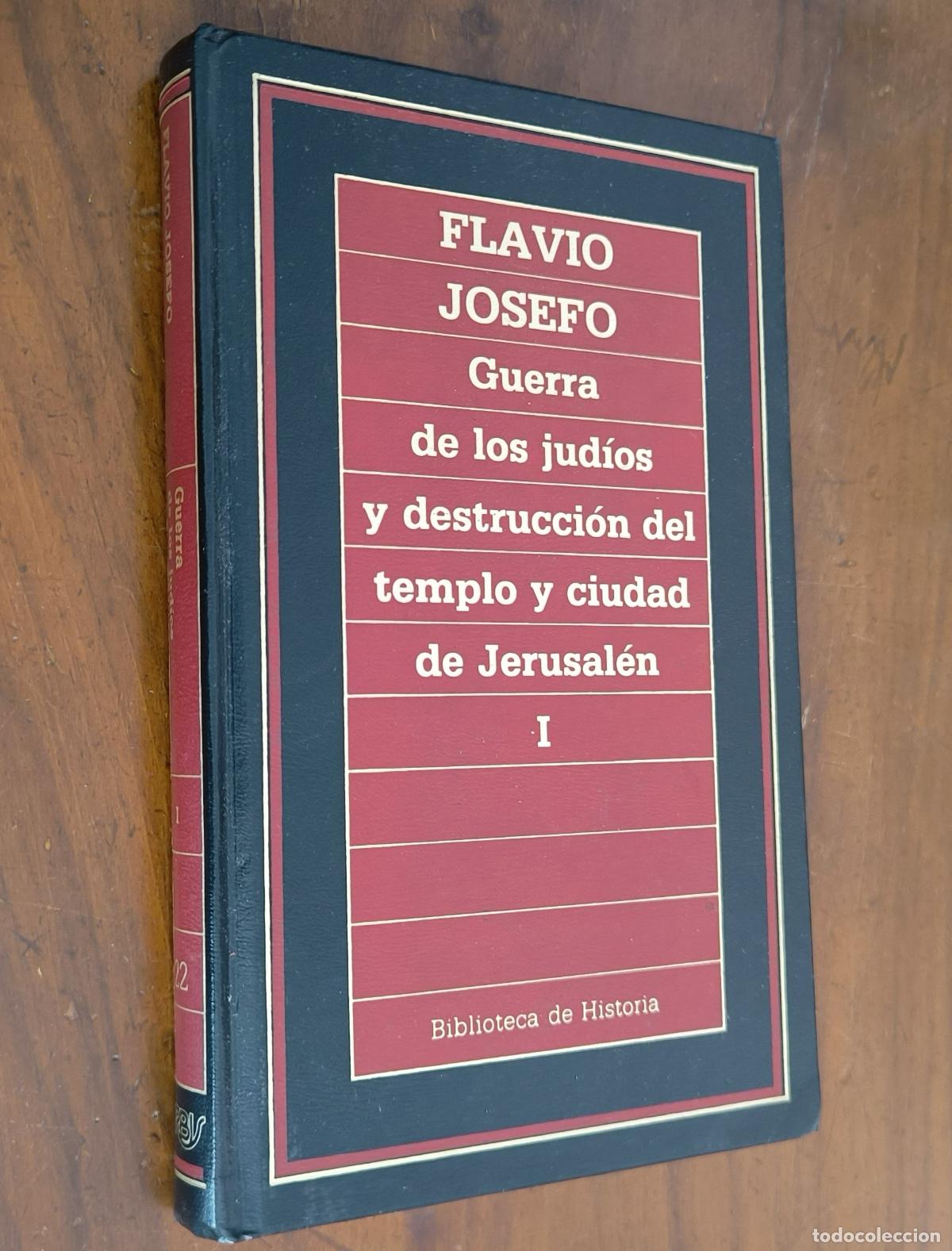 Libros de segunda mano: FLAVIO JOSEFO - GUERRA DE LOS JUD&Iacute;OS Y DESTRUCCI&Oacute;N DEL TEMPLO DE LA CIUDAD DE JERUSALEM I