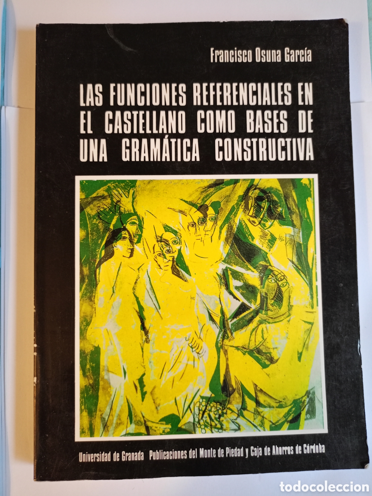Livres d'occasion: Las funciones referenciales en el castellano como bases de una gram&aacute;tica constructiva&rdquo;, fue escrito