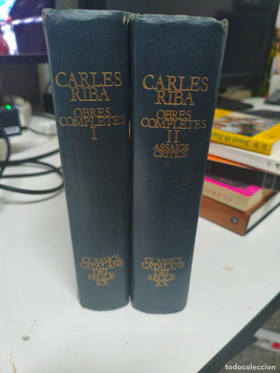 Libros de segunda mano: Carles Riba. Obres completes I i II. Poesia i narrativa. Assaigs cr&iacute;tics - Edicions 62