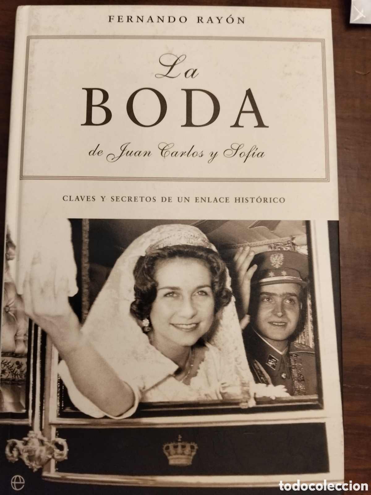 Libros de segunda mano: LA BODA DE JUAN CARLOS Y SOF&Iacute;A FERNANDO RAY&Oacute;N - Foto 1
