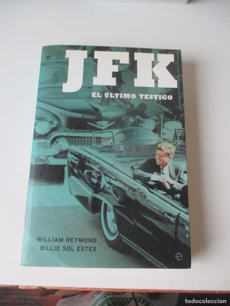 Libros de segunda mano: WILLIAM REYMOND, BILLIE SOL JFK El &uacute;ltimo testigo W40492
