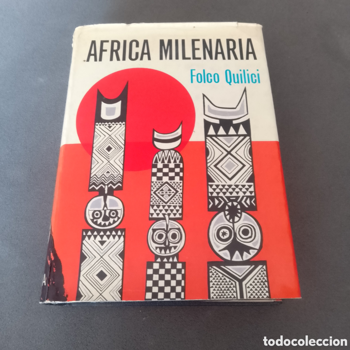 Libros de segunda mano: AFRICA MILENARIA POR FOLCO QUILICI 1966 ILUSTRADO