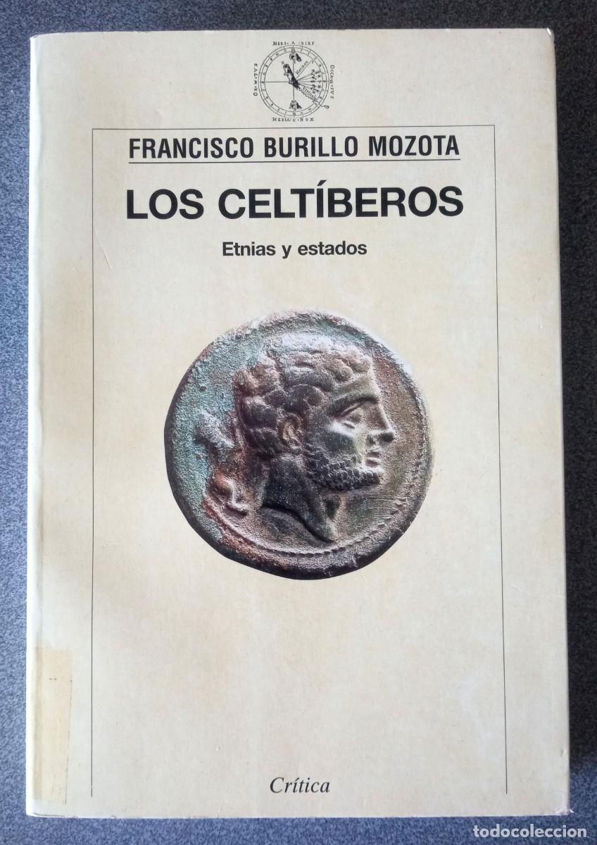 Libros de segunda mano: Los Celt&iacute;beros Etnias Y Estados Francisco Burillo Mozota