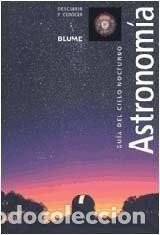 Libros de segunda mano: Gu&iacute;a del Cielo Nocturno: Astronom&iacute;a - Burnham, Robert - Blume - Descubrir Conocer, 6996
