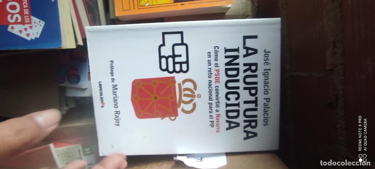 Second hand books: Jos&eacute; Ignacio Palacios (Pr&oacute;logo de Mariano Rajoy) - La ruptura inducida. C&oacute;mo el PSOE convirti&oacute; Navar