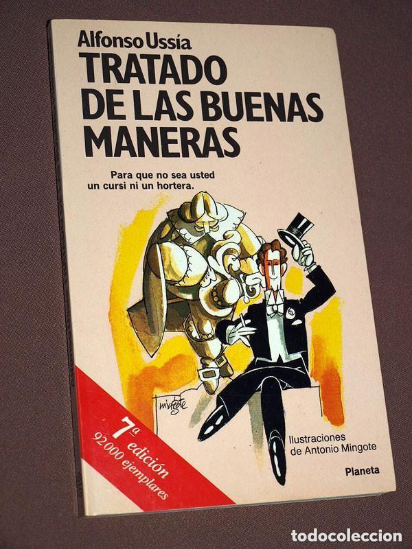 Libros de segunda mano: TRATADO DE LAS BUENAS MANERAS. Alfonso USSIA. Planeta, 1992. ANTONIO MINGOTE. VER +++
