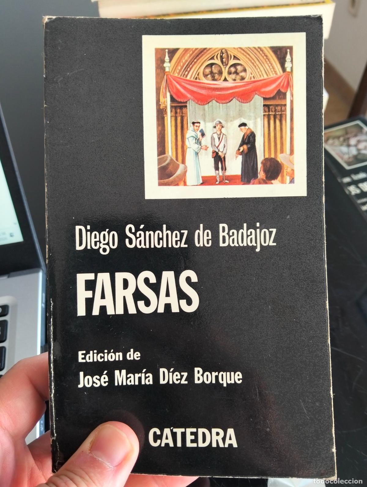 Libros de segunda mano: Raro. Literatura. Farsas. DIego Sanchez de Badajoz, ed. Catedra, 1978. VISITA MI CATALOGO. L55