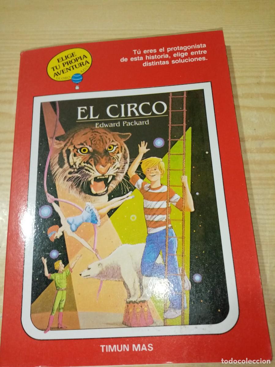 Libros de segunda mano: ELIGE TU PROPIA AVENTURA. EL CIRCO. EDWARD PACKARD. EST13B6
