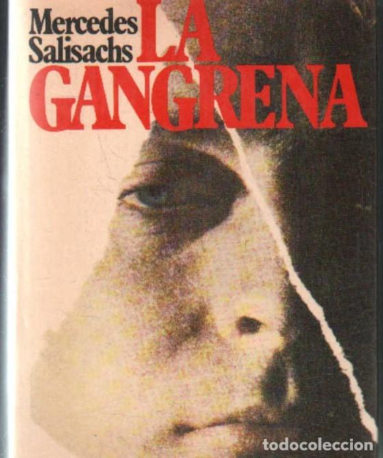 Libri di seconda mano: LA GANGRENA. SALISACH, MERCEDES. A-NSF-122