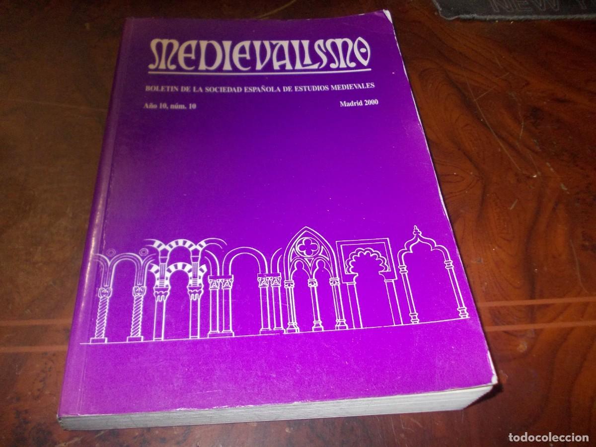 Libros de segunda mano: Medievalismo. Bolet&iacute;n Sociedad Espa&ntilde;ola Estudios Medievales A&ntilde;o 10, n&ordm; 10 Madrid 2000