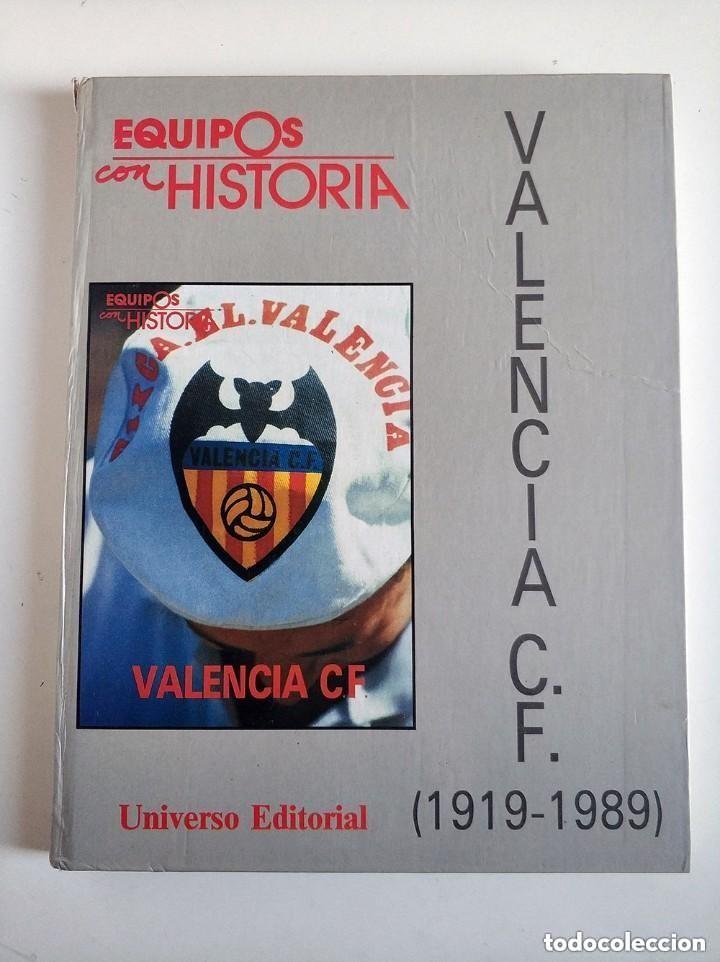 Livres d'occasion: Libro futbol Historia Valencia C.F 1919 -1989 Universo Editorial Equipos con historia 70 aniversario