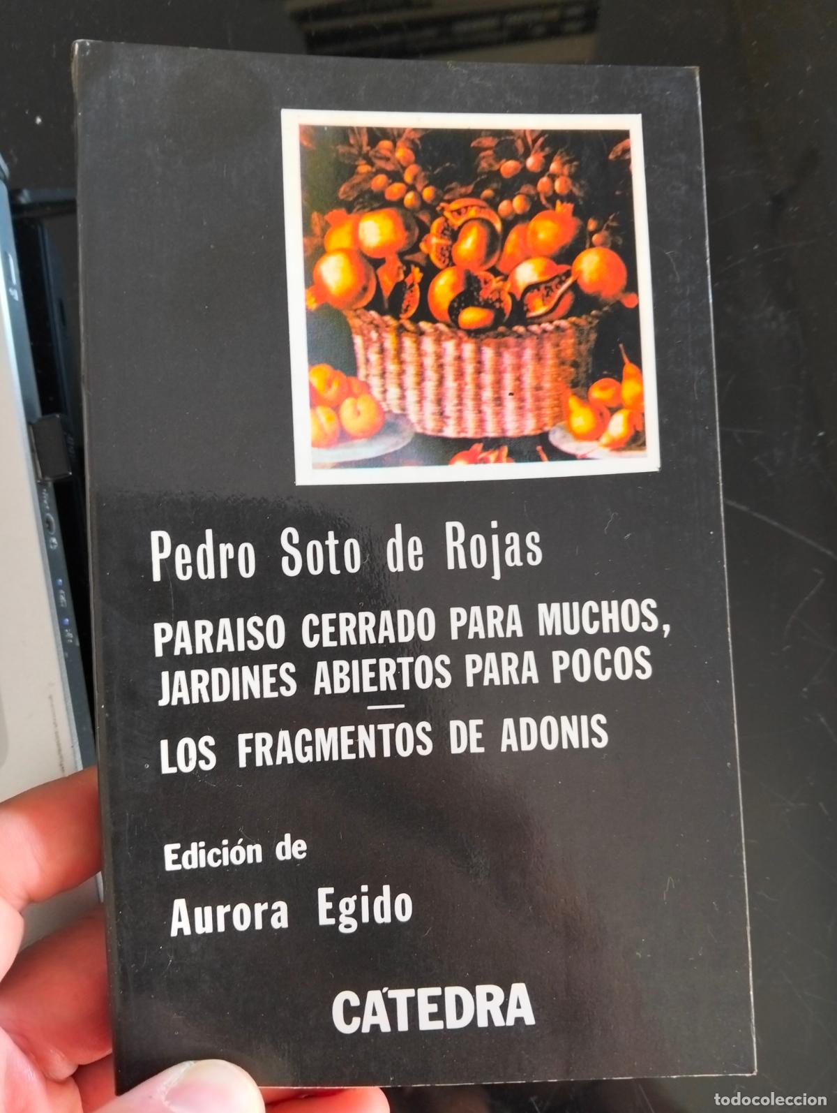 Libros de segunda mano: Raro. Literatura. Varias Obras de Pedro Soto de Rojas, ed. Catedra, 1981 VISITA MI CATALOGO. L55