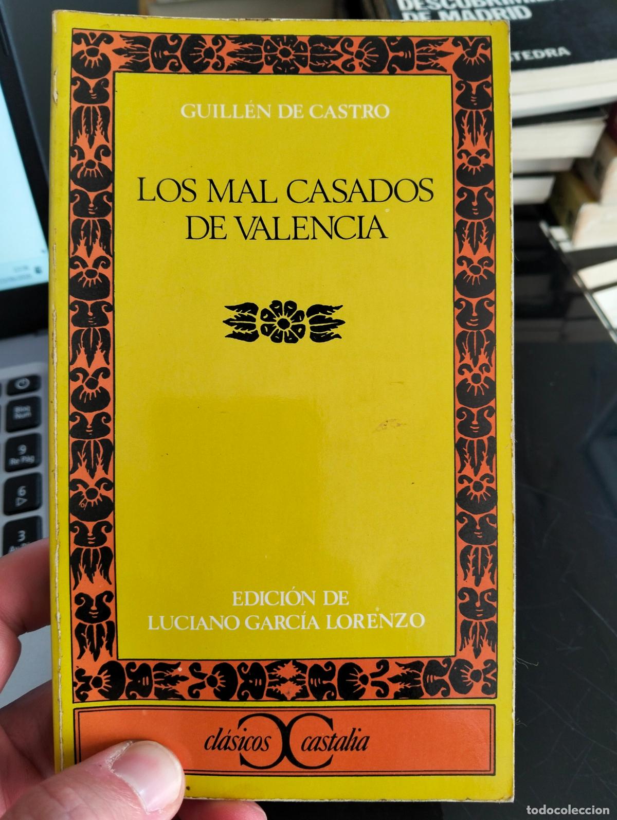 Libros de segunda mano: Literatura. Los Mal Casados de Valencia, Guillen de Castro, ed. Castalia, 1976. VISITA CATALOGO. L55
