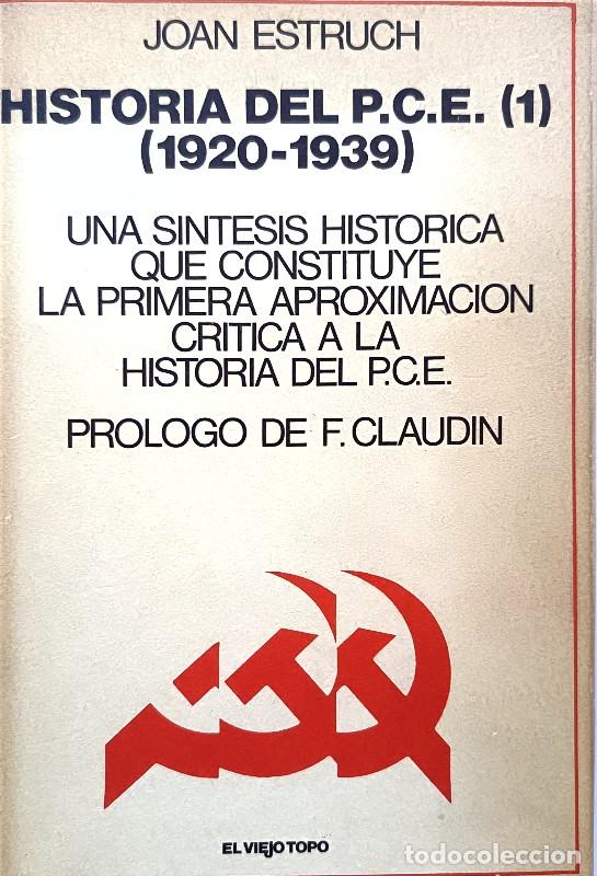 Libros de segunda mano: Historia del Pce: 1920-1939 - Estruch Tobella, Joan - Iniciativas Editoriales - Los Libros del Viejo