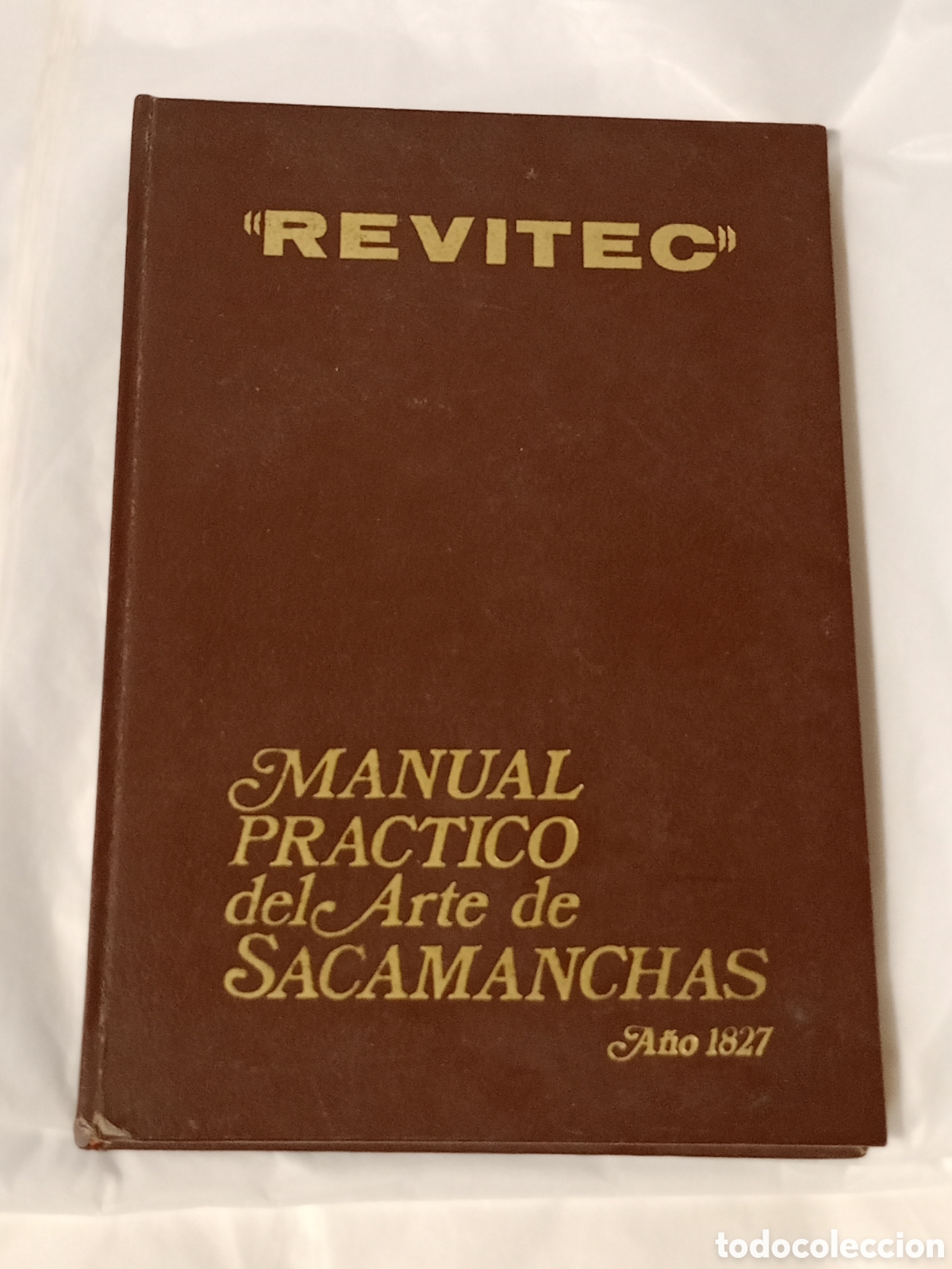 Livres d'occasion: Manual pr&aacute;ctico del arte de sacamanchas revitec