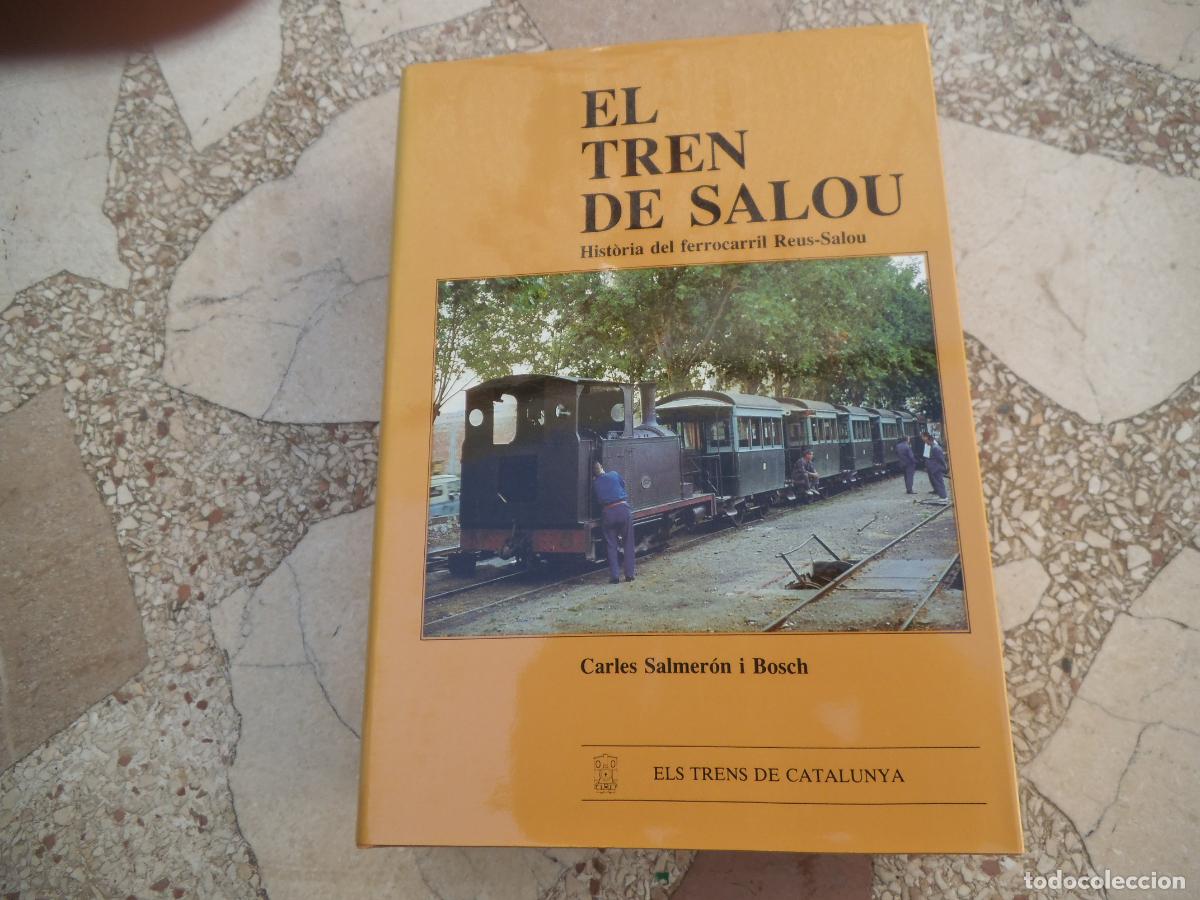 Libros de segunda mano: els trens de catalunya n&ordm; 11, el tren de salou, reus -salou, carles salmeron i bosch
