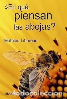Libros de segunda mano: EN QU&Eacute; PIENSAN LAS ABEJAS? Mathieu Lihoreau