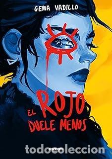 Libros de segunda mano: EL ROJO DUELE MENOS Gema Vadillo
