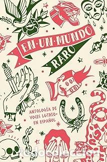 Libros de segunda mano: EN UN MUNDO RARO. ANTOLOG&Iacute;A DE VOCES LGTBIQ+ EN ESPA&Ntilde;OL