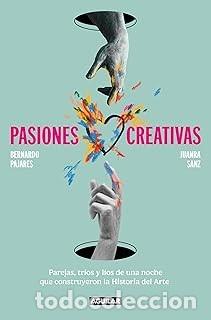 Libros de segunda mano: PASIONES CREATIVAS Bernardo Pajares/ Juanra Sanz
