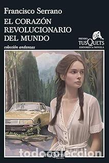 Libros de segunda mano: EL CORAZON REVOLUCIONARIO DEL MUNDO Francisco Serrano