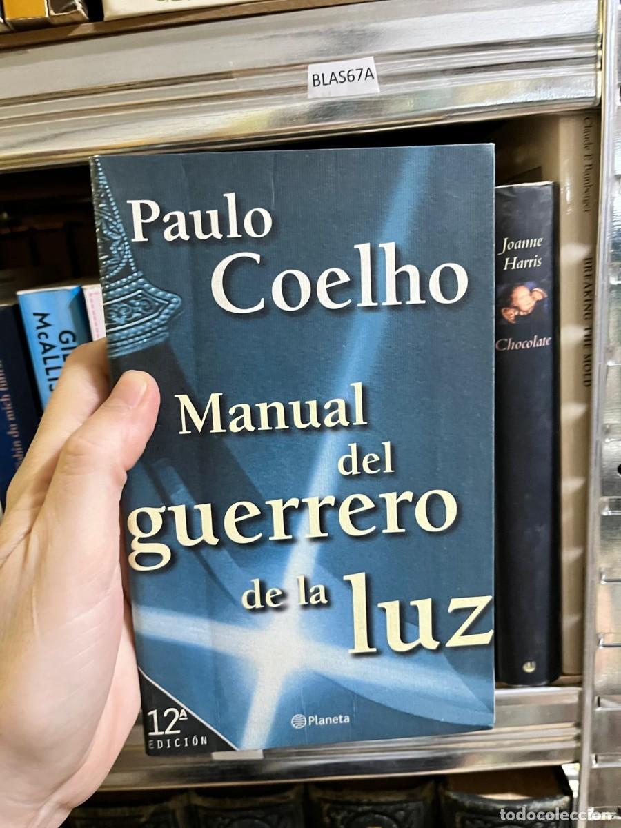Libros de segunda mano: BLAS67A &ndash; Libro &ndash; Paulo Coelho: Manual del guerrero de la luz. Planeta. Espiritualidad y desarrollo