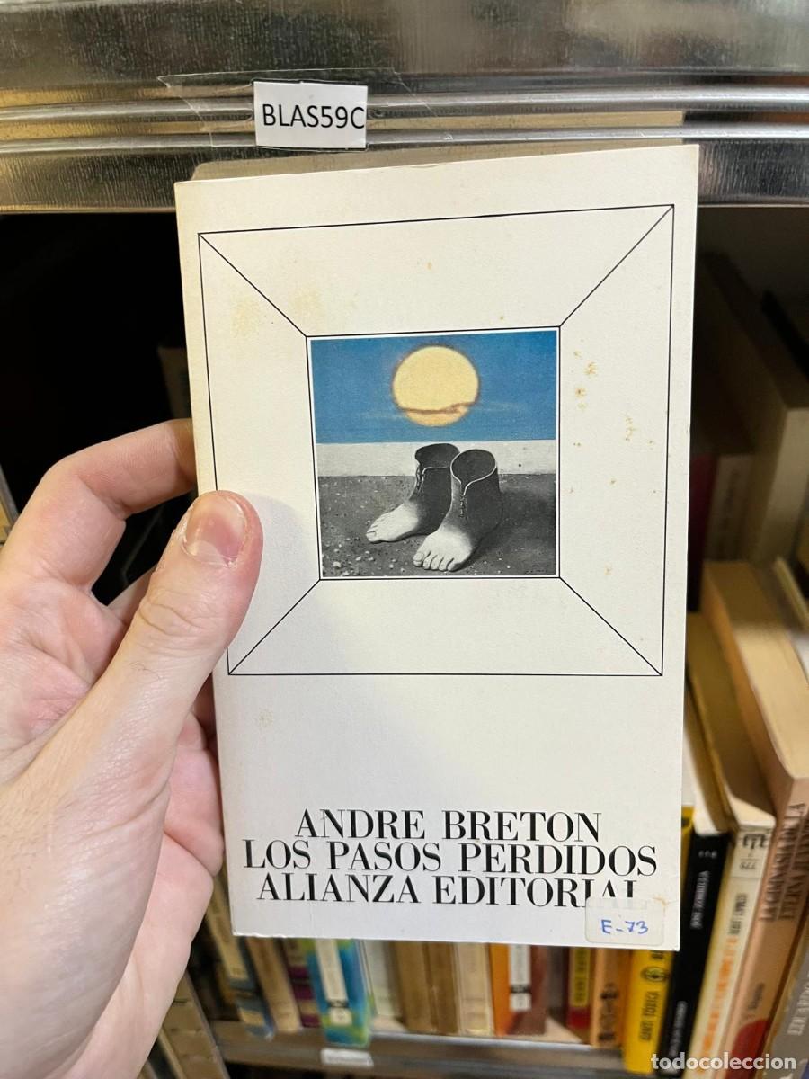 Libros de segunda mano: BLAS59C &ndash; Libro &ndash; Andr&eacute; Breton: Los pasos perdidos. Alianza Editorial. Surrealismo y ensayo.