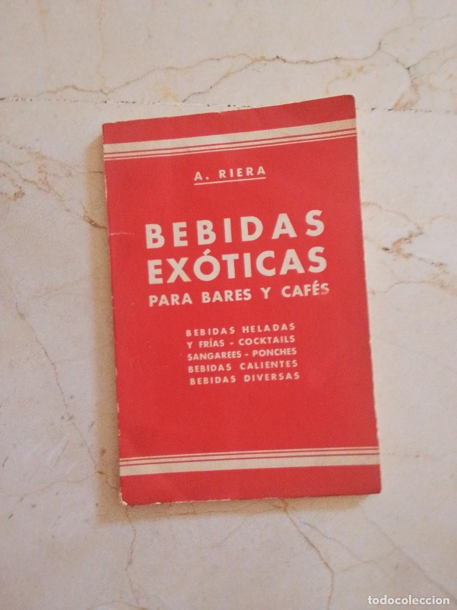 Second hand books: Bebidas ex&oacute;ticas para bares y caf&eacute;s. A. Riera.