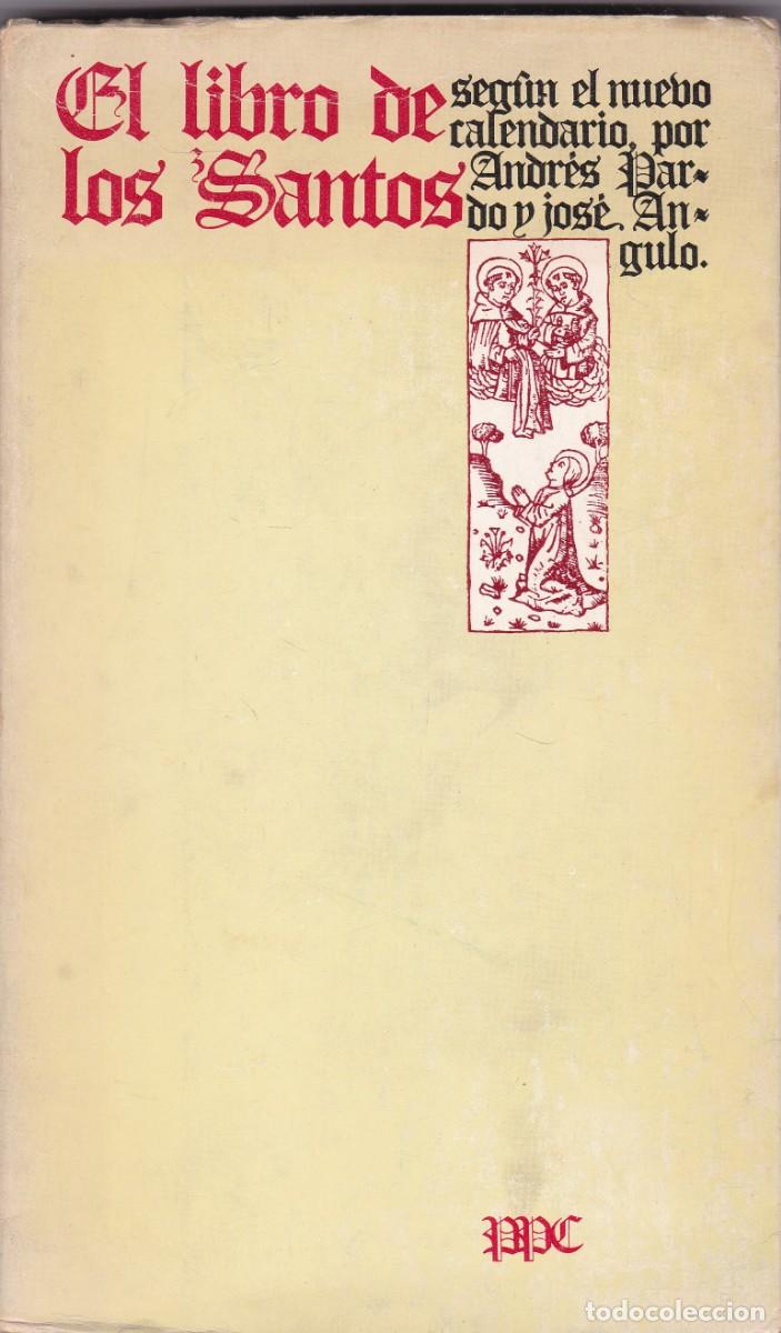 Libros de segunda mano: EL LIBRO DE LOS SANTOS - A. PARDO & J. ANGULO - PPC EDITORIAL 1977 / ILUSTRADO - Foto 1