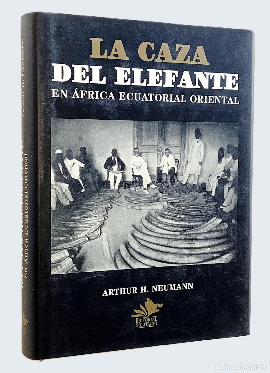 Gebrauchte B&uuml;cher: LA CAZA DEL ELEFANTE EN &Aacute;FRICA ECUATORIAL ORIENTAL