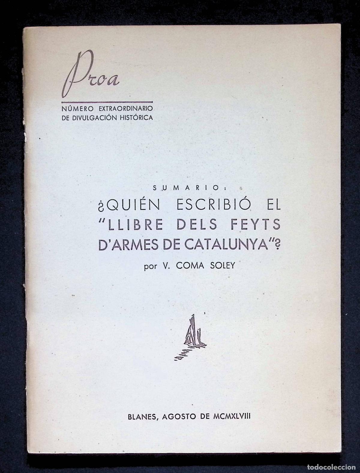 Livros em segunda m&atilde;o: &iquest;QUI&Eacute;N ESCRIBI&Oacute; EL 'LLIBRE DELS FEYTS D'ARMES DE CATALUNYA'? - COMA SOLEY, V.