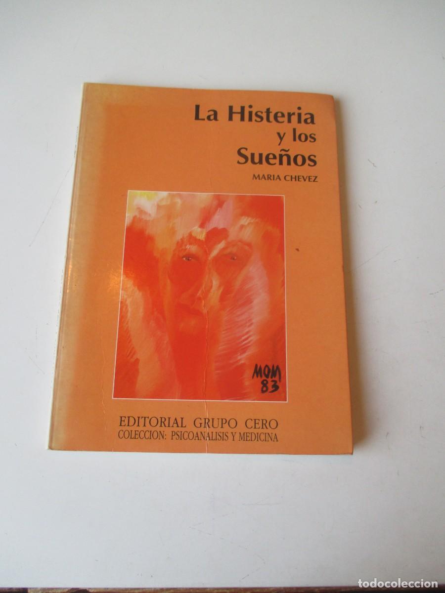 Libros de segunda mano: MAR&Iacute;A CHEVEZ La histeria y los sue&ntilde;os W40836