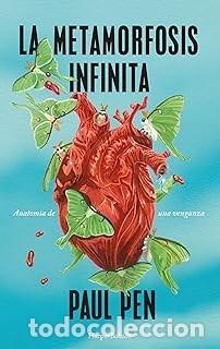 Libros de segunda mano: LA METAMORFOSIS INFINITA Paul Pen