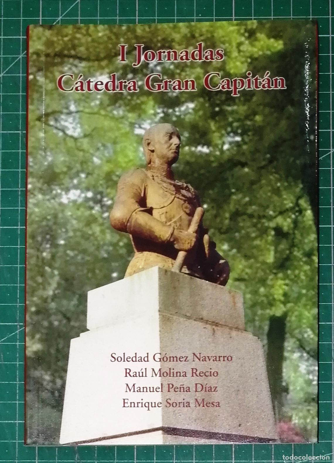 Libros de segunda mano: I JORNADAS DE LA C&Aacute;TEDRA GRAN CAPIT&Aacute;N: Casa del Inca, Montilla, 24, 25 y 26 de abril de 2001 [Actas]