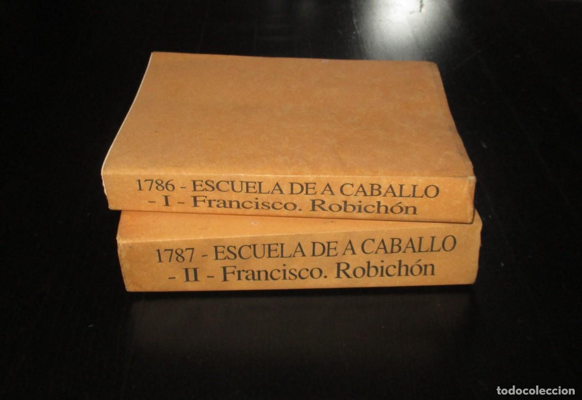 Libri di seconda mano: ESCUELA DE A CABALLO. FRANCISCO ROBICHON. FACS&Iacute;MIL DE 1993 DEL ORIGINAL DE 1786. COMPLETO EN 2 TOMOS