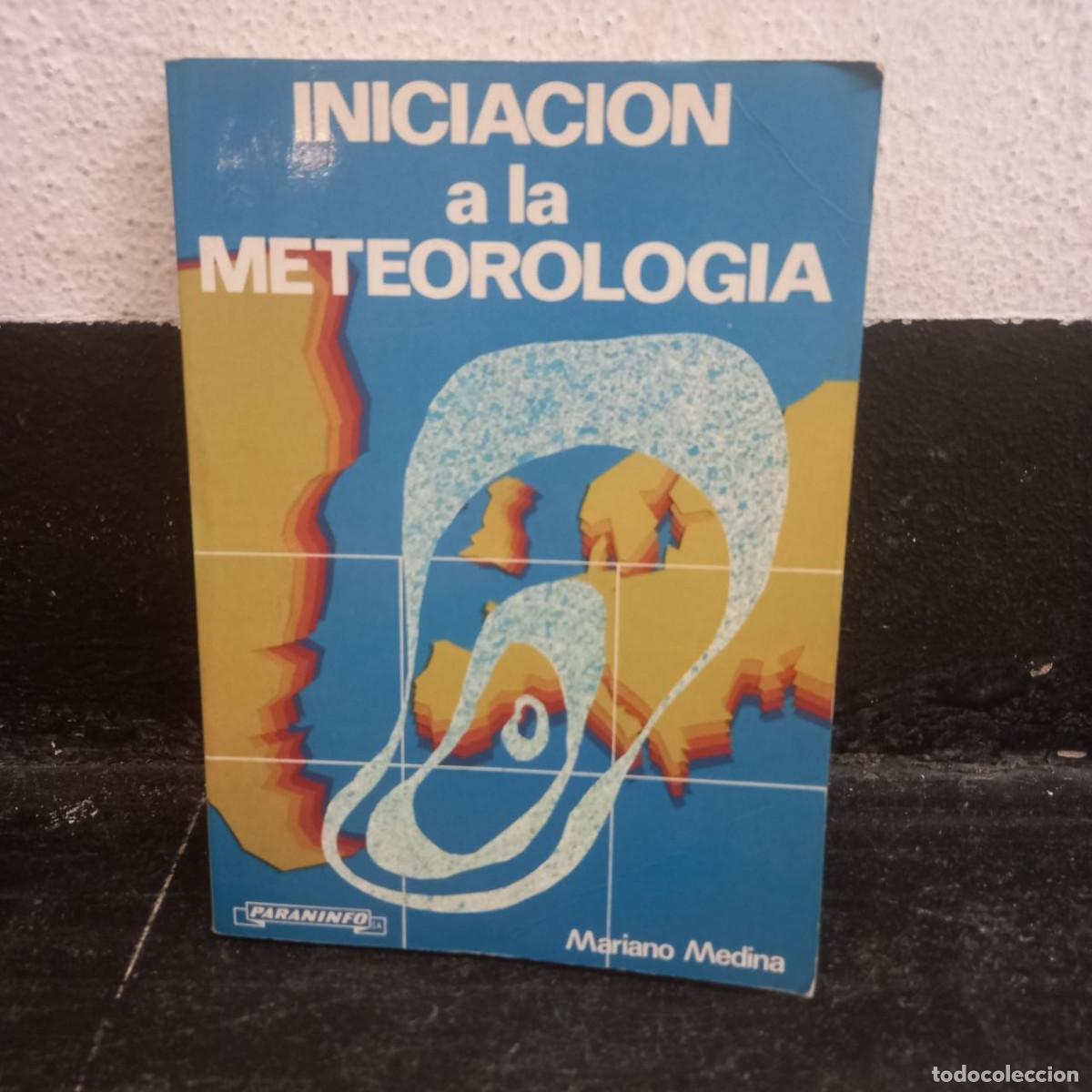 Libros de segunda mano: INICIACI&Oacute;N A LA METEOROLOG&Iacute;A. MARIANO MEDINA. Ed. Paraninfo