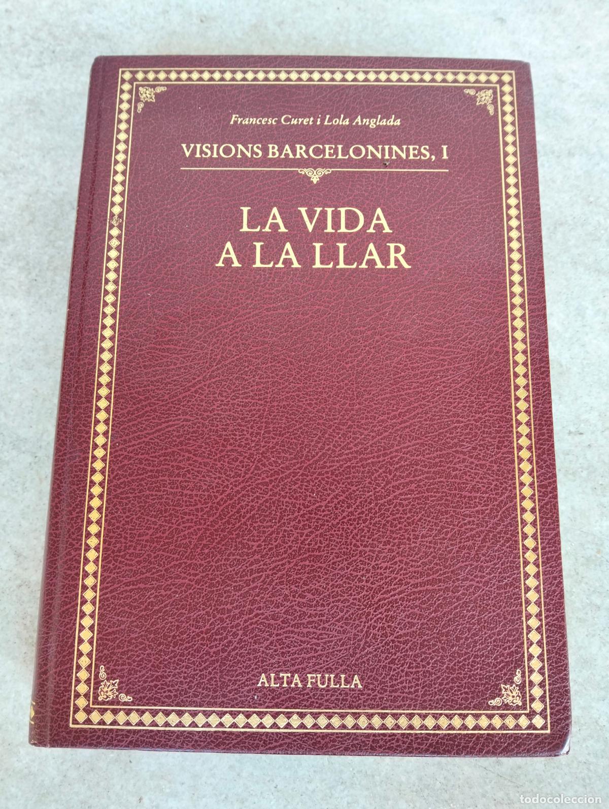 Second hand books: La vida a la llar visions barcelonines i francesc curet lola anglada altafulla