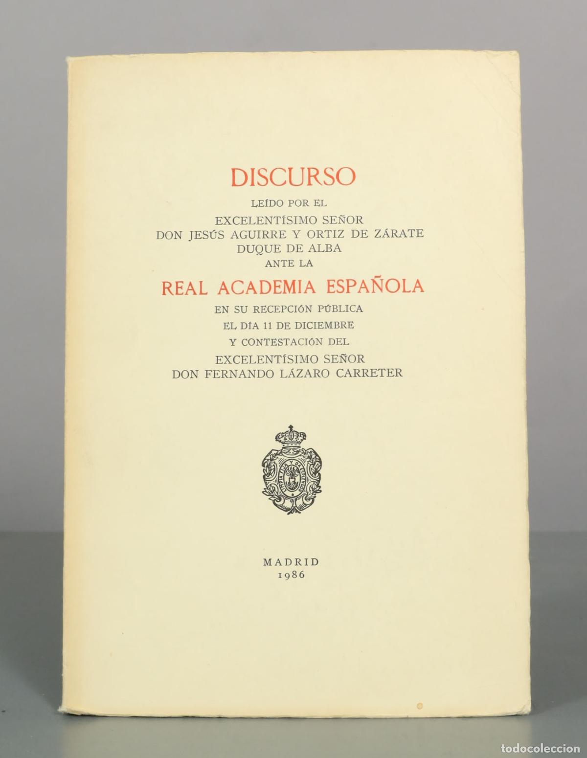Libros de segunda mano: Discurso le&iacute;do en el acto de su recepci&oacute;n por el Excelent&iacute;simo Se&ntilde;or Duque de Berwick y de Alba